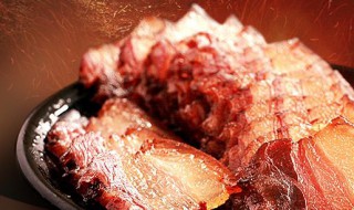 腊肉怎么处理好吃又香 如何处理腊肉