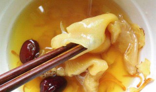 雪鱼胶的食用方法 鱼胶的食用方法介绍