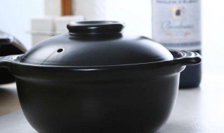 砂锅使用方法 初次使用砂锅的方法