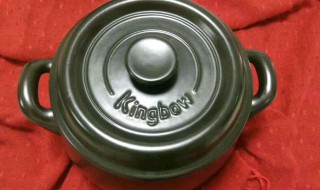 新买来的砂锅第一次怎么使用 刚买的砂锅第一次怎么用