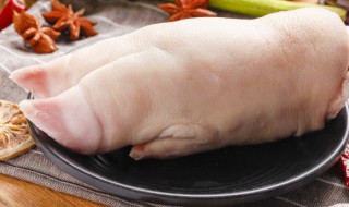猪蹄怎么选（猪蹄怎么选前蹄和后蹄哪个好）