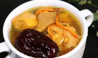 虫草花鸡汤怎么做 虫草花鸡汤怎么做才好吃