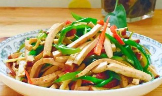 豆腐干小炒怎么做 豆腐干小炒怎么做才好吃