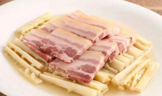 咸肉蒸冬笋怎么做 咸肉蒸笋怎么做好吃窍门