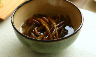 海茸丝泡多久可以吃 海茸丝泡多久可以吃了