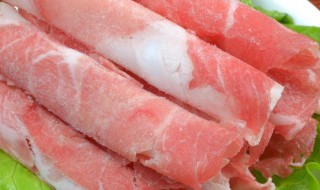 怎么挑选羊肉卷 怎么挑选羊肉卷的好坏