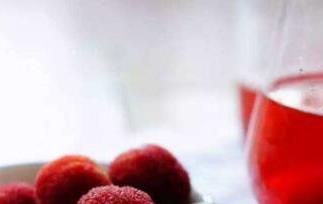 杨梅酒的功效与作用 杨梅酒的食用禁忌