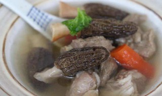 羊肚菌怎么煮（羊肚菌怎么煮粥）
